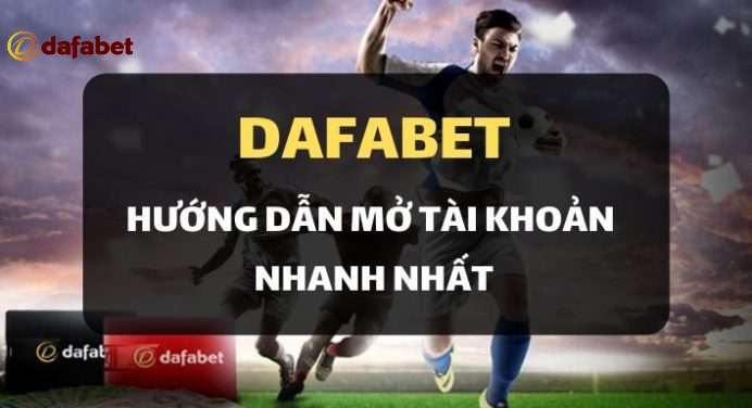 huong dan dang ky dafabet 1 Dafabet - Cái tên nổi bật trong lĩnh vực cá cược trực tuyến thế giới
