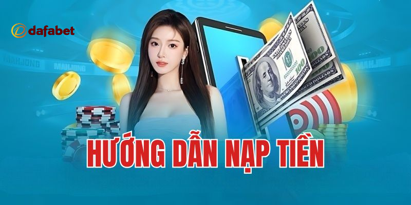 huong dan nap tien dafabet 1 Tổng quan về Dafabet và hướng dẫn nạp tiền Dafabet