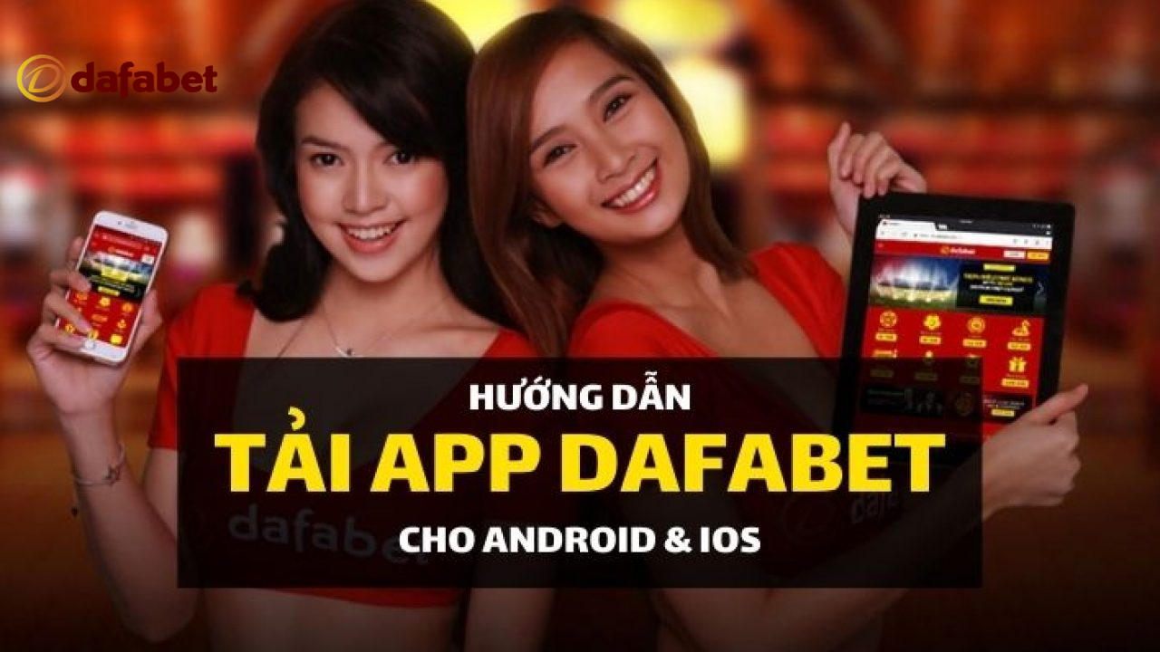 huong dan tai app dafabet 2 Lưu ý một vài thông tin quan trọng để quá trình tải App Dafabet diễn ra thuận lợi