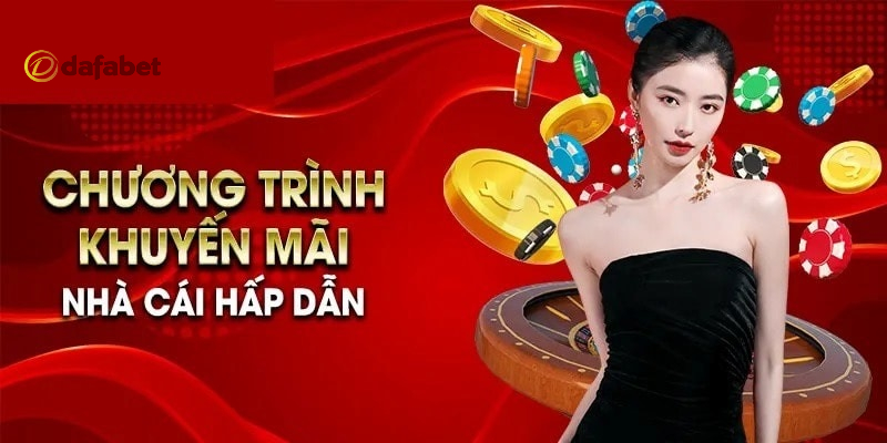 khuyen mai dafabet 1 Nắm rõ điều kiện cần và đủ khi tham gia khuyến mãi Dafabet